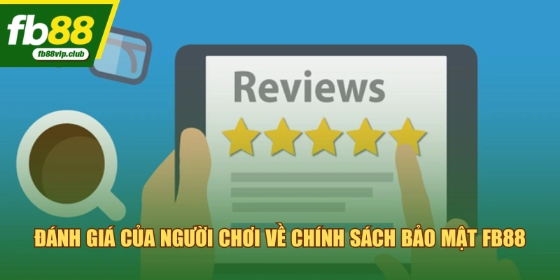 Đánh giá của người chơi về chính sách bảo mật FB88
