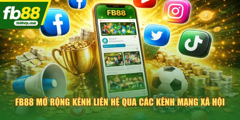 FB88 mở rộng kênh liên hệ qua các kênh mạng xã hội