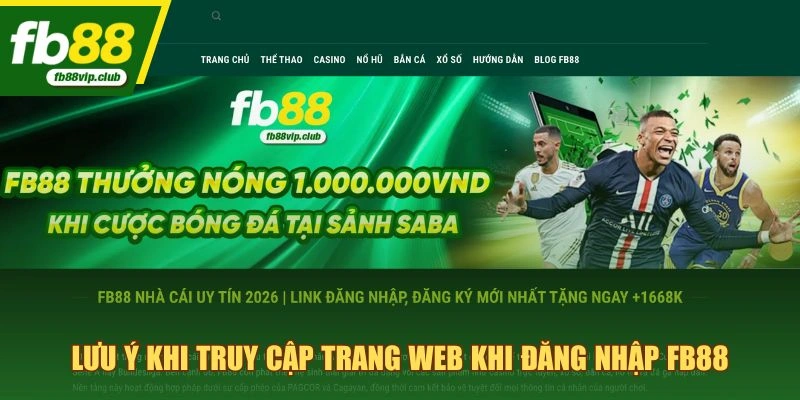 Lưu ý khi truy cập trang web khi đăng nhập FB88