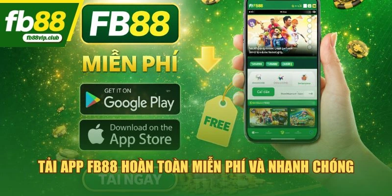 Tải app FB88 hoàn toàn miễn phí và nhanh chóng